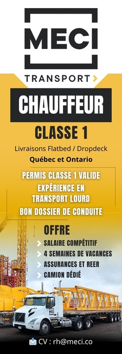 MECI Transport recrute chauffeur classe 1 Flatbed/Dropdeck QC-Ontario. Expérience requise, camion dédié.