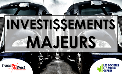 Investissements Majeurs pour le groupe Trans-West