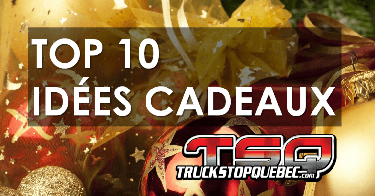 Top 10 des idées cadeaux de Noël de Truck Stop Québec