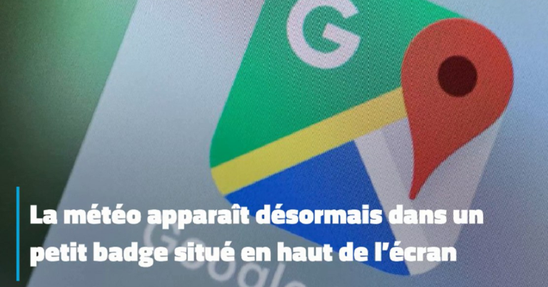 Nouvelle fonction météo dans Google Maps pour Android