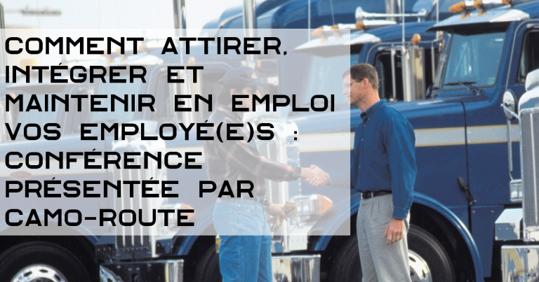 Conférence de Camo-Route sur le marché de la main d&rsquo;oeuvre dans le camionnage