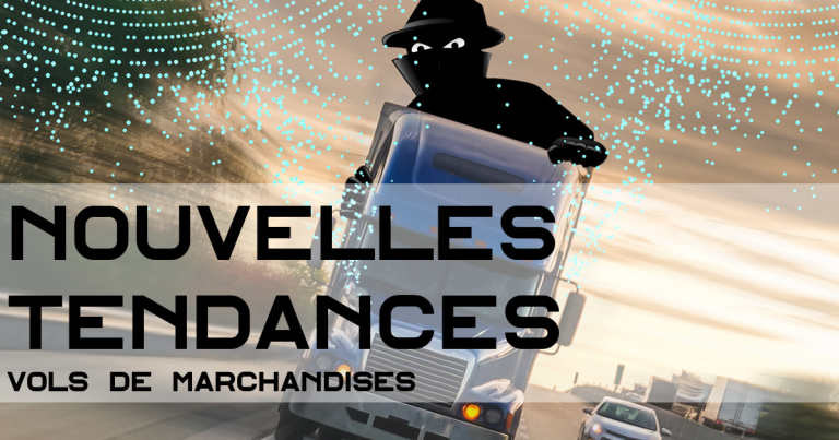 Nouvelles tendances de vols de marchandises inquiétantes pour le camionnage