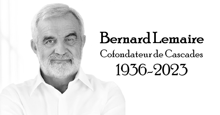 Hommage à Bernard Lemaire, cofondateur de Cascades