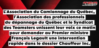 Chauffeur Inc. : L’industrie du transport presse François Legault d’agir rapidement L'Association du Camionnage du Québec, l'Association des professionnels du dépannage du Québec et le Syndicat des Teamsters unissent leur voix ce matin pour demander au Premier ministre François Legault une intervention rapide dans le dossier Chauffeur Inc.