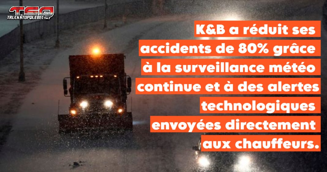 K&B réduit ses accidents de 80% à l'aide de la surveillance météo et des technologies.