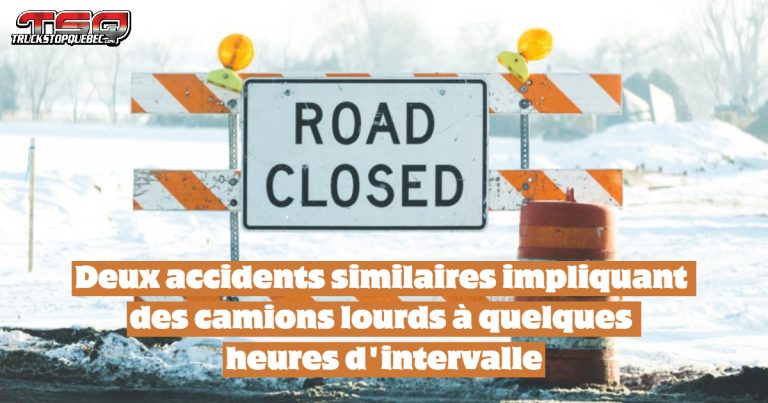 Deux accidents impliquant des camions lourds à quelques heures d&rsquo;intervalle