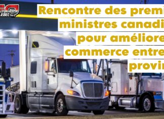 Le Canada met en place un plan d’action pour éliminer les barrières commerciales entre les provinces Rencontre des premiers ministres du Canada discutant d'un plan pour renforcer le commerce intérieur, améliorer la mobilité de la main-d’œuvre et lutter contre les fraudes fiscales dans l’industrie du transport (photo: relais routier).