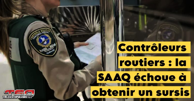 Contrôleurs routiers : la SAAQ échoue à obtenir un sursis