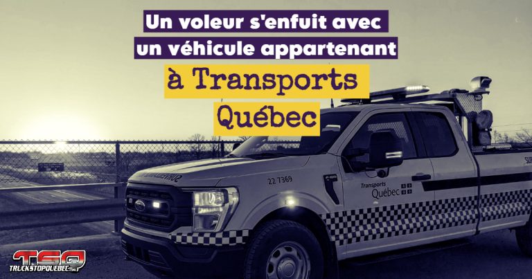 Un homme vole un véhicule appartenant à Transports Québec
