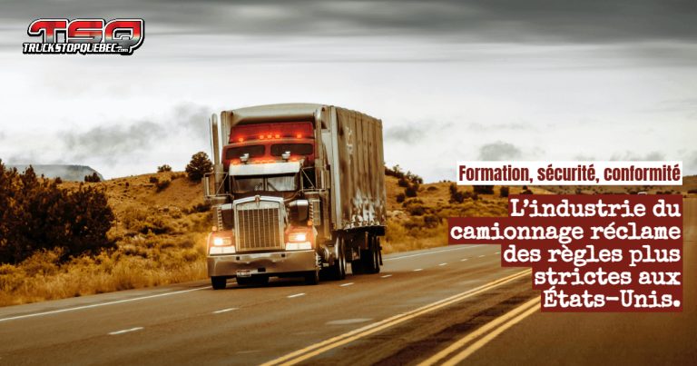 L&rsquo;industrie du camionnage réclame plus de rigueur aux États-Unis