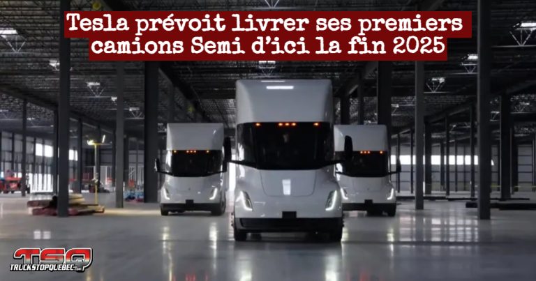 Tesla prévoit sortir de l&rsquo;usine ses premiers camions Semi d’ici la fin 2025