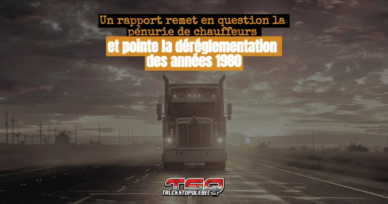 Camionnage : un rapport remet en question la pénurie de chauffeurs et pointe la déréglementation des années 1980