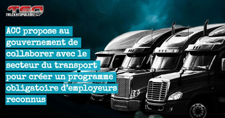 L&rsquo;Alliance Canadienne du Camionnage presse Ottawa de mieux encadrer l’embauche d’étudiants et de travailleurs étrangers