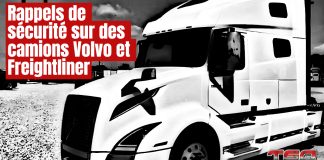 Rappels de sécurité sur des camions Volvo et Freightliner Avis de rappels de sécurité pour camions Volvo Trucks et Daimler Truck North America avec détails sur les modèles concernés.
