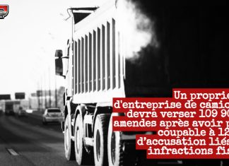 Camionnage : un entrepreneur condamné à plus de 109,000$ d’amendes pour fraude fiscale Un propriétaire d'entreprise de camionnage devra verser 109 903 $ en amendes après avoir plaidé coupable à 12 chefs d’accusation liés à des infractions fiscales.