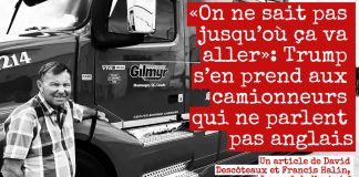 Trump s’en prend aux camionneurs qui ne parlent pas anglais Transport Gilmyr parle des impacts possibles du décret linguistique américain sur les camionneurs québécois qui ne parlent pas anglais.