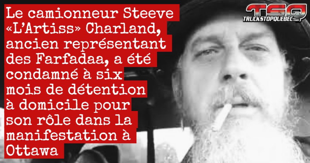 Steeve Charland. ex porte-parole des Farfadaa, camionneur, accusé pour la manifestation des camionneurs en 2022 à Ottawa.