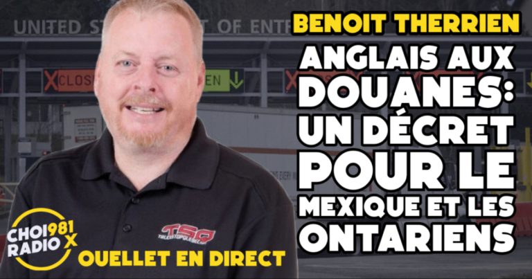 Anglais obligatoire pour les camionneurs : pas de panique, rassure Benoit Therrien à Ouellet en direct