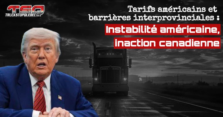 Tarifs américains et barrières interprovinciales : Instabilité américaine, inaction canadienne