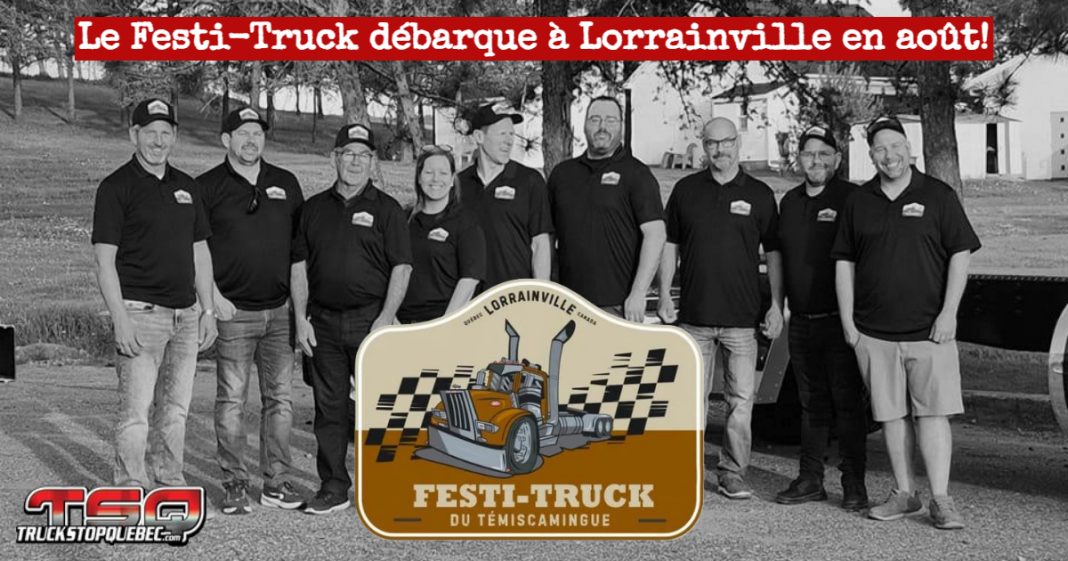 L'équipe du Festi-Truck de Lorrainville, dans le Témiscamingue, pour annoncer le nouveau festival de camions qui se tiendra en aout!