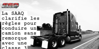 Clarification réglementaire de la SAAQ sur la conduite de tracteurs routiers sans remorque Un tracteur routier sans remorque sur la route, qui peut être conduit par un conducteur avec un permis de classe 3 dorénavant, clarifie la SAAQ.