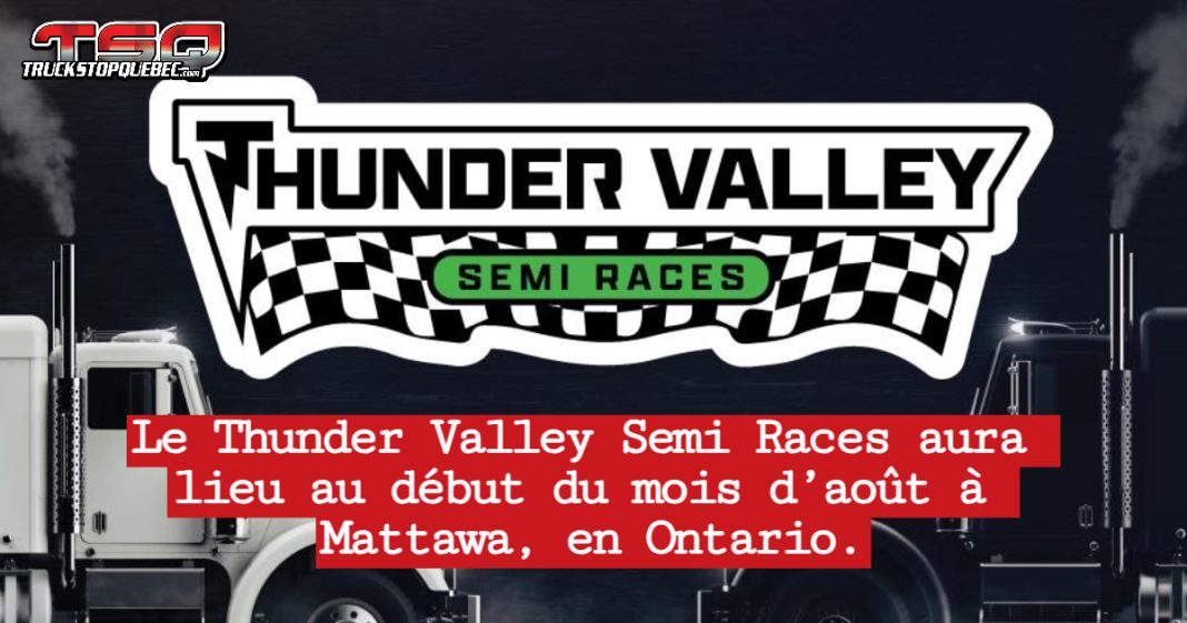 Alors que la saison des courses de camions s'est bien amorcée, un tout nouvel événement s’apprête à faire vibrer les moteurs à Mattawa : le Thunder Valley Semi Races. (photo du logo).