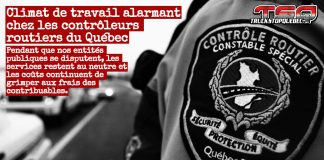 Climat de travail alarmant chez les contrôleurs routiers du Québec Climat de travail alarmant chez les contrôleurs routiers du Québec, en litige avec la SAAQ et leur dirigeant.