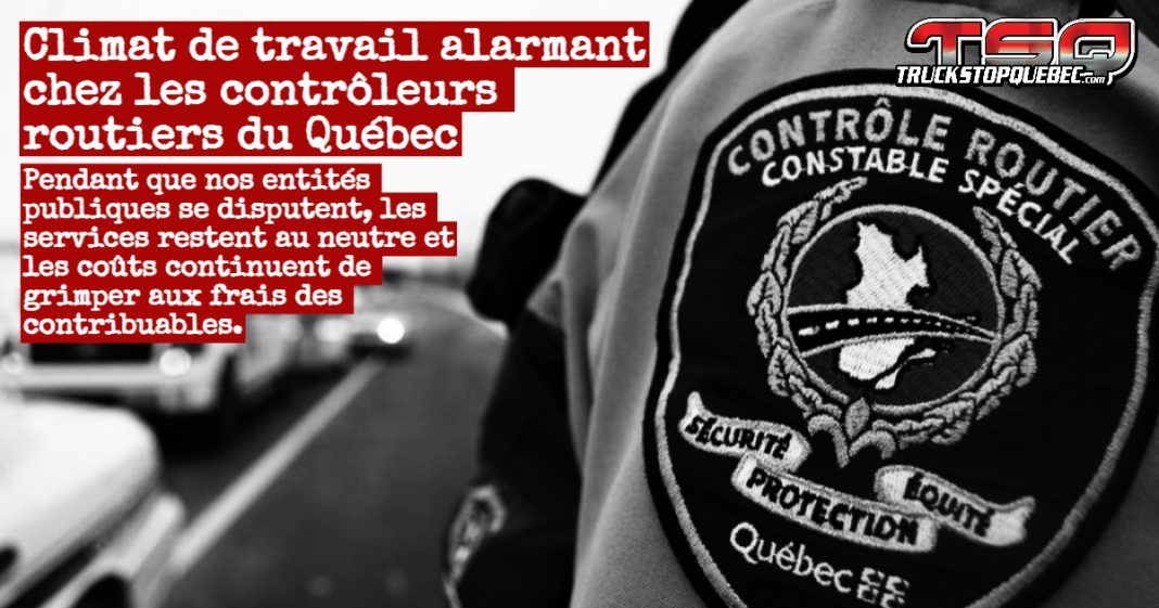 Climat de travail alarmant chez les contrôleurs routiers du Québec, en litige avec la SAAQ et leur dirigeant.