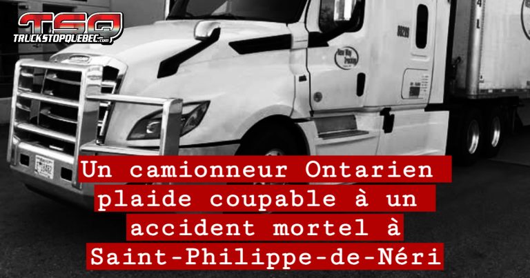Un camionneur ontarien plaide coupable après un accident mortel à Saint-Philippe-de-Néri
