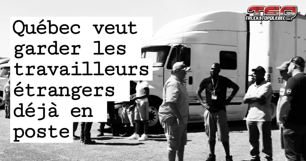Groupe de travailleurs étrangers dans le camionnage, symbolisant la volonté de maintenir les travailleurs étrangers temporaires au Québec u PTET qui sont déjà à l'emploi à leur poste.