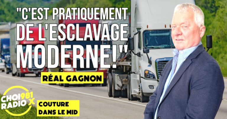 « Le problème des camionneurs inc. persiste! » : Réal Gagnon dénonce le modèle Chauffeur Inc. sur Radio X