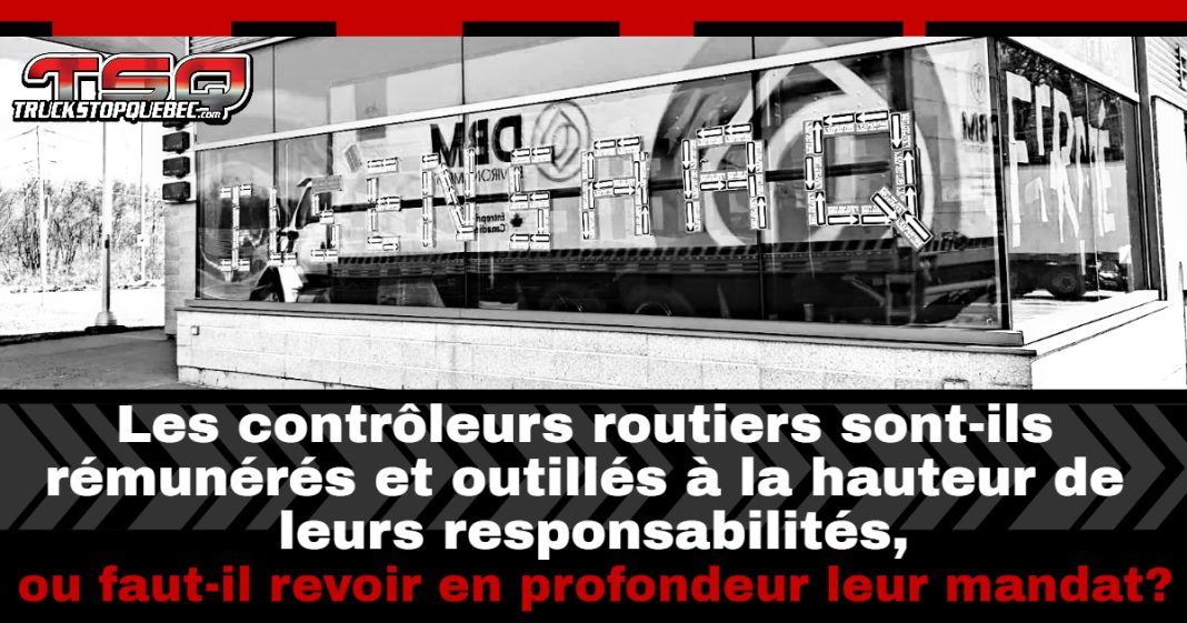 Affiche de Truck Stop Québec et une photo montrant un bâtiment des contrôleurs avec des collants de la SAAQ, un camion en reflet, et la question posée en surimpression : « Les contrôleurs routiers sont-ils rémunérés et outillés à la hauteur de leurs responsabilités, ou faut-il revoir en profondeur leur mandat? ».
