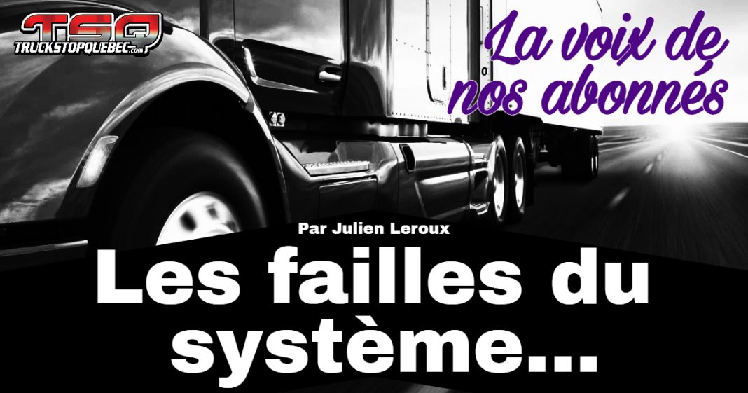 Image en noir et blanc d’un camion lourd roulant sur une autoroute en direction du soleil, avec le logo Truck Stop Québec en haut à gauche. Le texte en surimpression indique « La voix de nos abonnés » et « Les failles du système… Par Julien Leroux ».