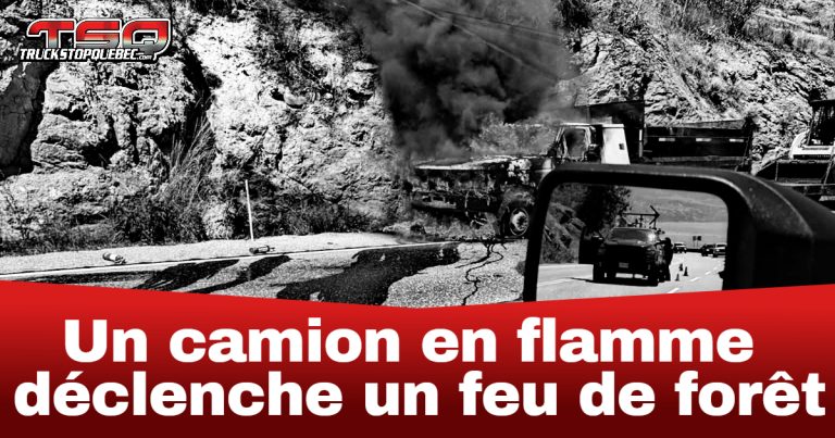 L&rsquo;incendie d&rsquo;un camion en bordure de route déclenche un feu de forêt à Peachland