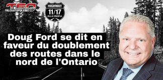 Doug Ford se dit en faveur du doublement des routes dans le nord de l’Ontario Portrait du premier ministre Doug Ford, superposé à une image d’une route à deux voies symbolisant les routes 11 et 17 dans le nord de l’Ontario. Logo de « Highway 11/17 Kills People - La route 11/17 tue des gens ». Un texte mentionne : « Doug Ford se dit en faveur du doublement des routes dans le nord de l’Ontario ».