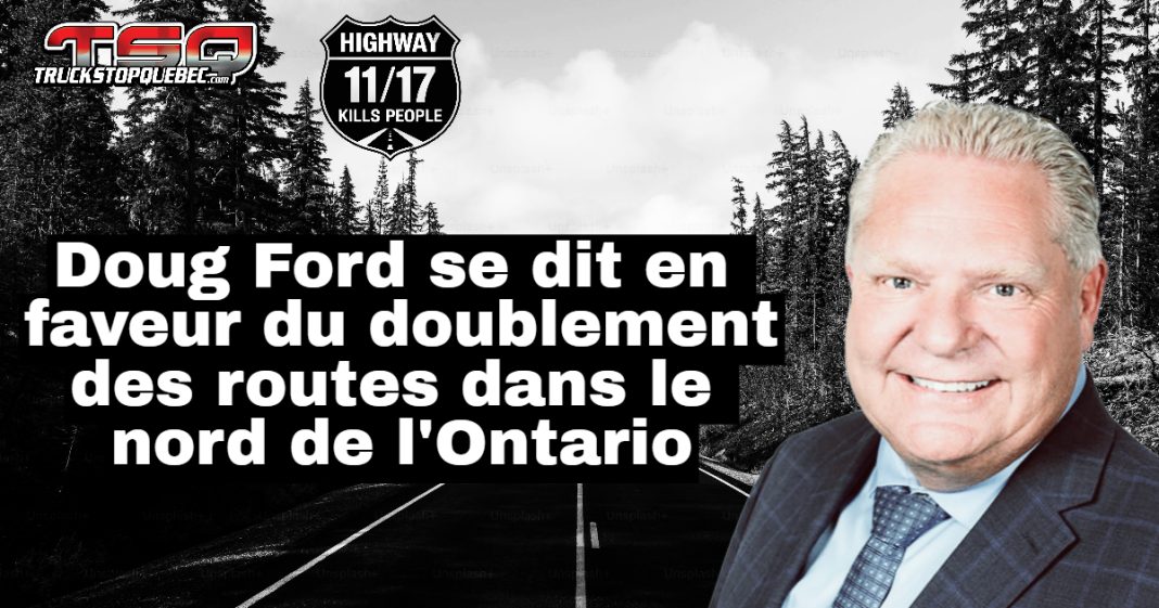 Portrait du premier ministre Doug Ford, superposé à une image d’une route à deux voies symbolisant les routes 11 et 17 dans le nord de l’Ontario. Logo de « Highway 11/17 Kills People - La route 11/17 tue des gens ». Un texte mentionne : « Doug Ford se dit en faveur du doublement des routes dans le nord de l’Ontario ».