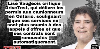 Camionnage : Rejet d’une motion pour ramener les tests de conduite commerciale au MTO Portrait de la députée ontarienne Lise Vaugeois. Le texte en surimpression indique que Lise Vaugeois critique DriveTest, qui délivre les permis aux camionneurs/camionnage en Ontario, soulignant que ses services ne sont plus soumis à des appels d’offres et que ses contrats sont renouvelés automatiquement.