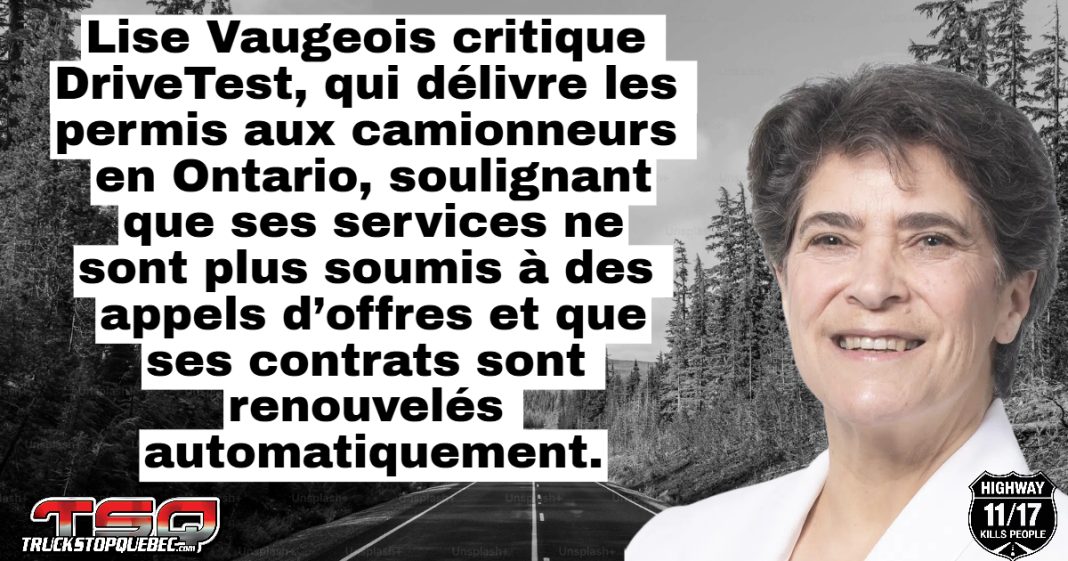 Portrait de la députée ontarienne Lise Vaugeois. Le texte en surimpression indique que Lise Vaugeois critique DriveTest, qui délivre les permis aux camionneurs en Ontario, soulignant que ses services ne sont plus soumis à des appels d’offres et que ses contrats sont renouvelés automatiquement.