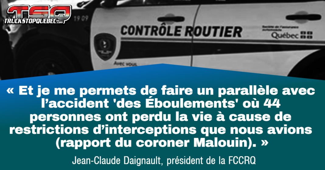Image de Contrôle routier Québec. Au premier plan, une citation de Jean-Claude Daignault : « Et je me permets de faire un parallèle avec l’accident 'des Éboulements' où 44 personnes ont perdu la vie à cause de restrictions d’interceptions que nous avions (rapport du coroner Malouin). »