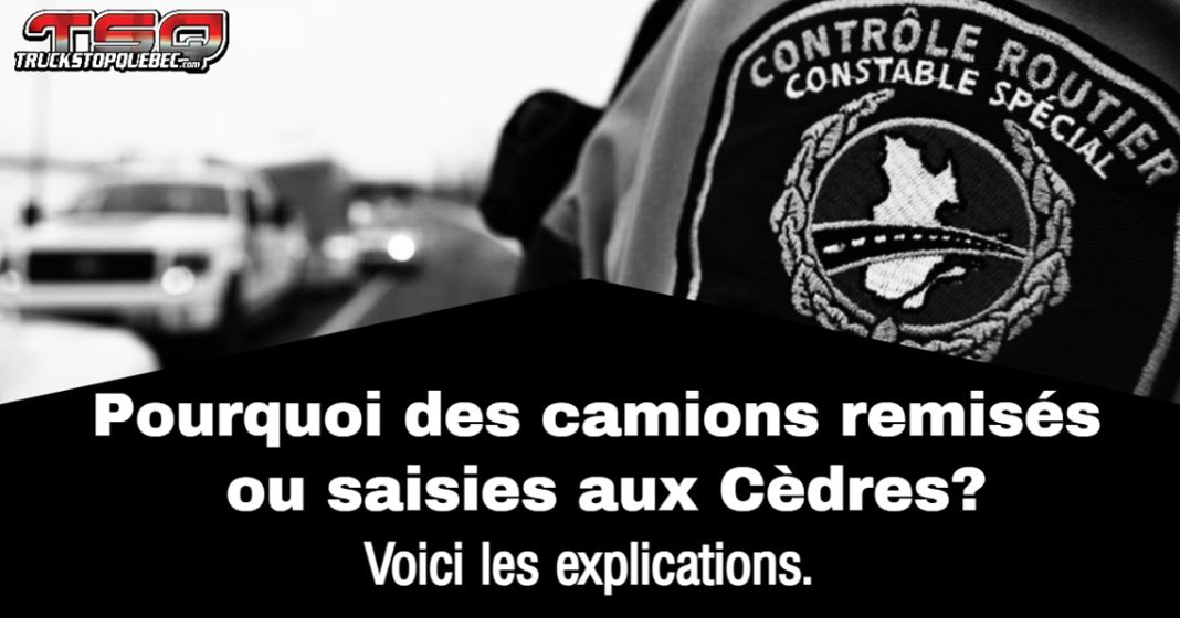 Image en noir et blanc montrant un écusson de constable spécial de Contrôle Routier Québec au premier plan, avec en arrière-plan flou des véhicules arrêtés en bordure de route. Le visuel comprend le logo de Truck Stop Québec et le texte : "Pourquoi des camions remisés ou saisis aux Cèdres? Voici les explications."