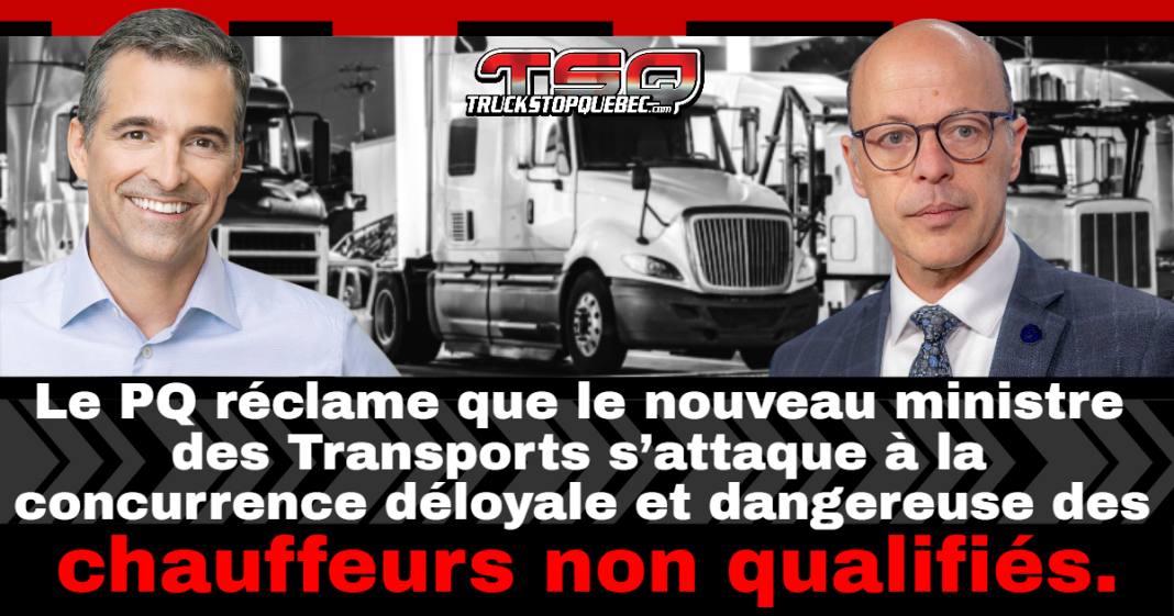 Joël Arseneau et Alex Boissonneault du Parti Québécois, en avant-plan, avec des camions en arrière-plan. Le message indique que le PQ demande au ministre des Transports de s’attaquer à la concurrence déloyale et dangereuse des chauffeurs non qualifiés.
