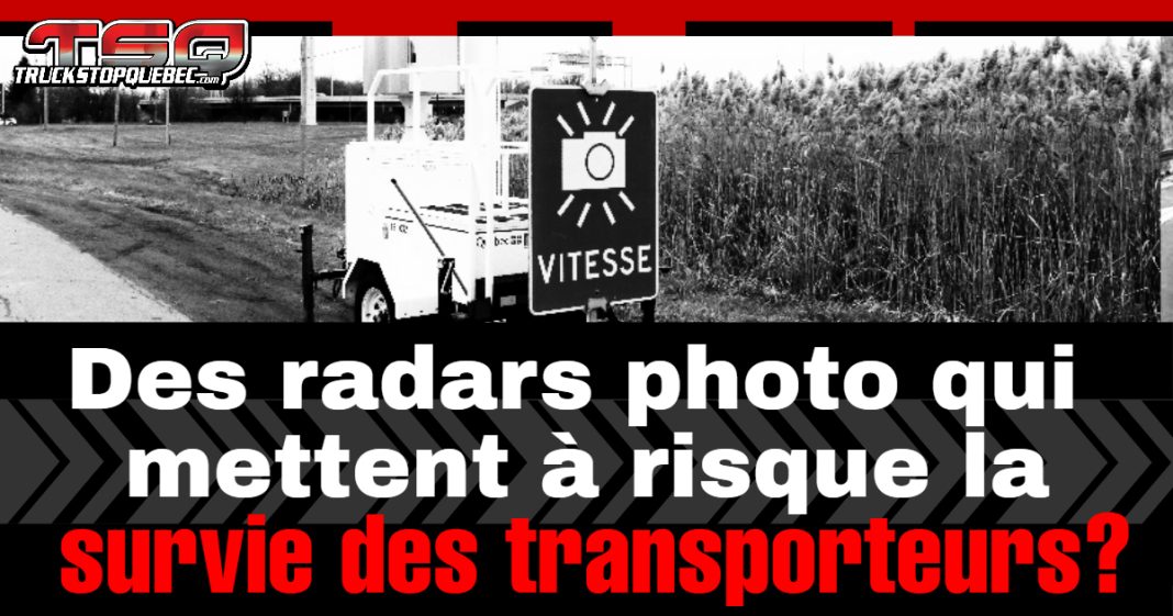 Un radar photo en bordure de route, avec le titre : « Des radars photo qui mettent à risque la survie des transporteurs? »