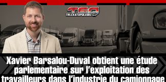 Exploitation des travailleurs dans l’industrie du camionnage : Le Bloc Québécois force Ottawa à agir Xavier Barsalou-Duval, député bloquiste et vice-président du Comité permanent des transports, obtient une étude sur le phénomène des chauffeurs au rabais / les travailleurs exploités.