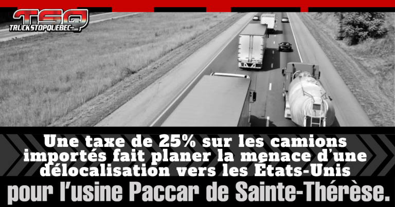 Camions taxés à 25% : la menace plane sur les fabricants québécois