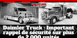 Daimler Truck : Important rappel de sécurité sur plus de 2,000 unités Camions Freightliner et Western Star concernés par un rappel de sécurité de Daimler Truck.