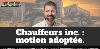 Chauffeurs inc. : les travaux reprennent enfin au Comité permanent des transports Xavier Barsalou-Duval devant un camion Peterbilt au coucher du soleil, avec le titre “Chauffeurs inc. : motion adoptée.” et la mention “Les travaux reprennent enfin au Comité permanent des transports”.