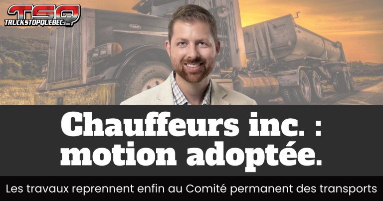 Chauffeurs inc. : les travaux reprennent enfin au Comité permanent des transports