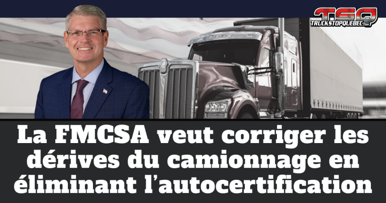 USA : La FMCSA veut corriger les dérives du camionnage en éliminant l’autocertification