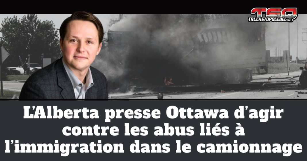 Le ministre de l'Alberta et un camion lourd accidenté, avec le texte sur l’image « L’Alberta presse Ottawa d’agir contre les abus liés à l’immigration dans le camionnage », illustrant les enjeux de sécurité routière et d’immigration dans l’industrie du transport routier au Canada.