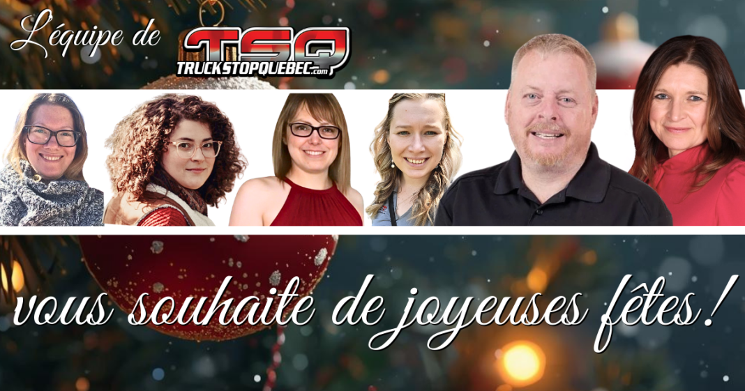 L'équipe de Truck Stop Québec vous souhaite de joyeuses fêtes!
